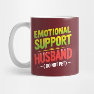 Emotional-Support-Husband-Do-Not-Pet Mug